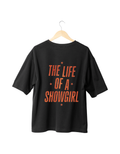 The Life Of A ShowGirl Oversized tee